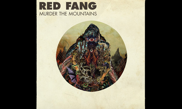 Red Fang - 'Murder the Mountains'