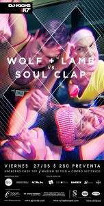 !K7 DJ Kicks World Tour con Wolf y Lamb Vs. Soul Clap en México