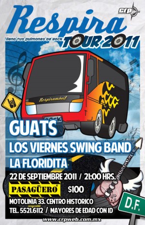 Hoy: Respira Tour 2011 con Guats, Los Viernes Swing Band y La Floridita en Pasagüero