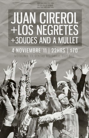 Boletos gratis para Juan Cirerol, Los Negretes y 3 Dudes & A Mullet en Pasagüero