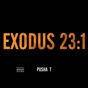 Nueva canción de Pusha T: “Exodus 23:1”