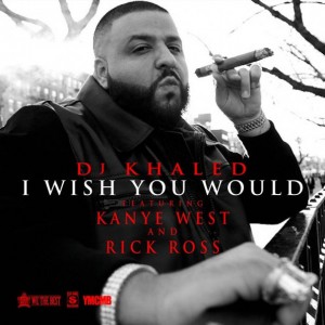 Nueva canción de DJ Khaled con Kanye West y Rick Ross: “I Wish You Would”
