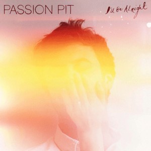 Nueva canción de Passion Pit: “I’ll Be Alright”