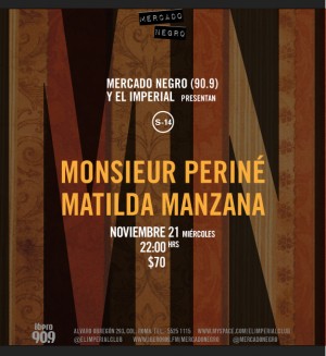 Hoy se presentan Matilda Manzana y Mounsieur Periné en El Imperial