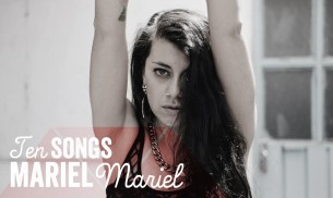 Ten Songs: Mariel Mariel