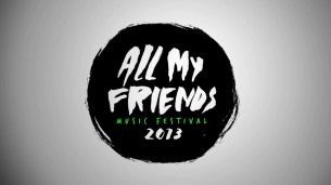 Un video que resume emotivamente el All My Friends Festival 2013 en Tijuana