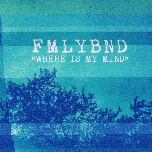 Una de nuestras bandas preferidas hizo una versión de “Where Is My Mind?” de los Pixies y es para ti GRATIS