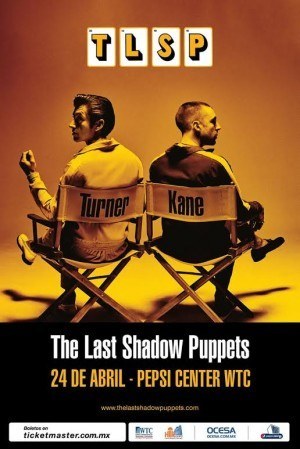 ¡The Last Shadow Puppets en México!