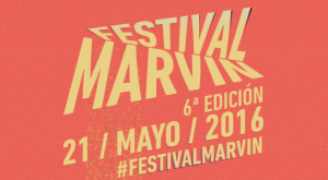 Conoce el line-up completo del Festival Marvin 2016