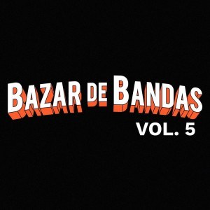 Dale aguinaldo a tus bandas favoritas en el Bazar de Bandas Vol. 5
