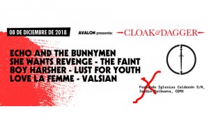 Cloak & Dagger presenta a Echo and The Bunnymen, She Wants Revenge y más en su primera edición en México