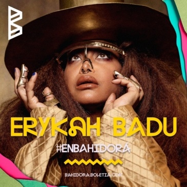 Erykah Badu encabeza el cartel oficial de Bahidorá 2020