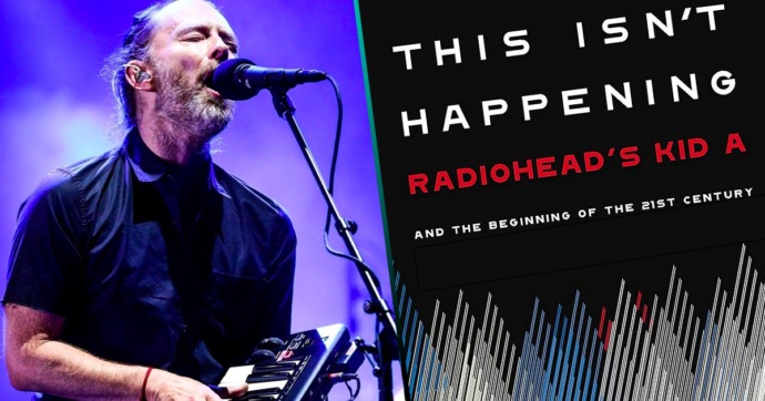 ¡Lo necesitamos! Anuncian libro sobre la mística y legado del ‘Kid A’ de Radiohead
